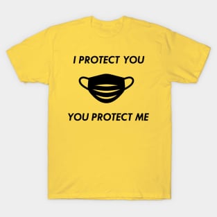I Protect You Protect Me (Black Text) T-Shirt